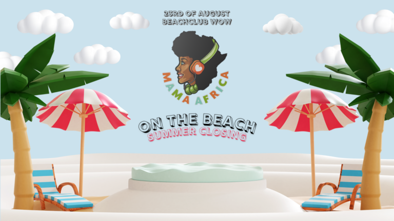 Mama Africa | Scheveningen | Beach Edition: Summer Closing on 23 Aug. 2024 at Beachclub WOW, Scheveningen