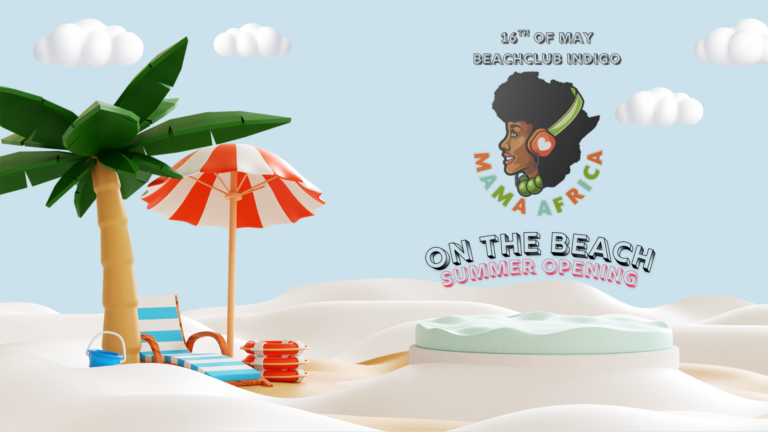 Mama Africa | Scheveningen | Beach Edition: Summer Opening on 16 Mai 2025 at Beachclub Indigo, Scheveningen