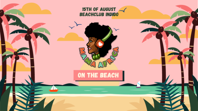 Mama Africa | Scheveningen | Beach Edition on 15 Aug. 2025 at Beachclub Indigo, Scheveningen